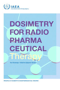 Title: Dosimetry for Radiopharmaceutical Therapy, Author: IAEA