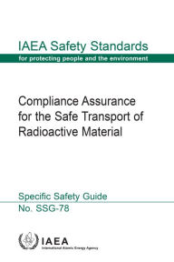 Title: Compliance Assurance for the Safe Transport of Radioactive Material, Author: IAEA
