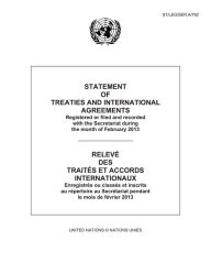 Title: Statement of Treaties and International Agreements: Registered or Filed and Recorded with the Secretariat during the Month of February 2013/Relevé des traités et accords internationaux: Enregistrés ou classés et inscrits au répertoire au Secrétariat penda, Author: Office of Legal Affairs