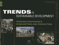 Trends in Sustainable Development: Sustainable Consumption and Production