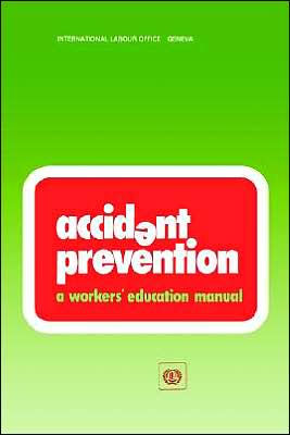 Accident Prevention: A Worker's Education Manual / Edition 2