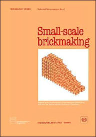 Title: Small-Scale Brickmaking, Author: International Labour Office