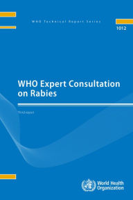 Title: WHO Expert Consultation on Rabies: Third Report, Author: World Health Organization