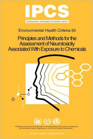 Title: Principles and Methods for the Assessment of Neurotoxicity Associated With Exposure to Chemicals: Environmental Health Criteria, Author: World Health Organization