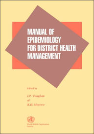 Title: Manual Of Epidemiology For District Health Management, Author: J P Vaughan