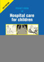 Pocket Book of Hospital Care for Children: Guidelines for the Management of Common Illnesses with Limited Resources