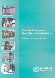 Title: Essential Environmental Health Standards for Health Care, Author: J. Adams