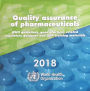 Quality Assurance of Pharmaceuticals 2018: WHO guidelines, related guidance and GXP training materials