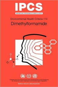 Title: Dimethylformamide: Environmental Health Criteria Series No 114, Author: ILO