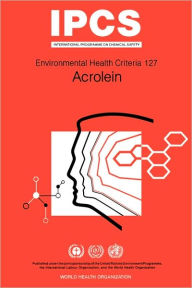Title: Acrolein: Environmental Health Criteria Series No 127, Author: ILO