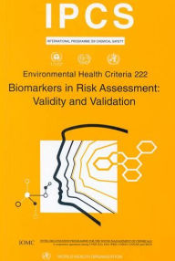 Title: Biomarkers in Risk Assessment: Validity and Validation, Author: Ilo