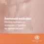 Avortement medicalise: Directives techniques et strategiques a l'intention des systemes de sante