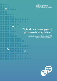 Title: Guía de recursos para el proceso de adquisición, Author: World Health Organization