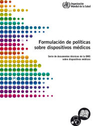 Title: Formulación de políticas sobre dispositivos médicos, Author: World Health Organization