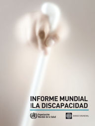 Title: Informe mundial sobre la discapacidad, Author: World Health Organization