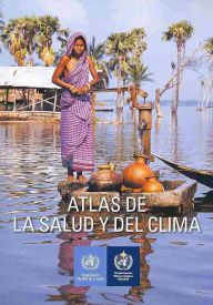 Title: Atlas de la Salud y del Clima, Author: World Health Organization