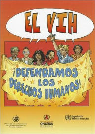 Title: VIH: Defendamos Los Derechos Humanos, Author: World Health Organization