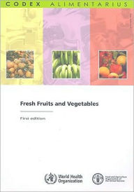 Title: Fresh Fruits and Vegetables, Author: Food and Agriculture Organization of the United Nations