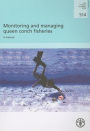 Monitoring and Managing Queen Conch Fisheries: A Manual
