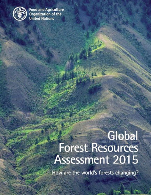 Global Forest Resources Assessment 2015: How Are The World's Forests ...