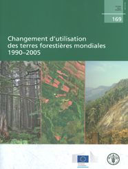 Title: Changement d'utilisation des terres foresti?res mondiales: 1990-2005, Author: Food and Agriculture Organization of the United Nations