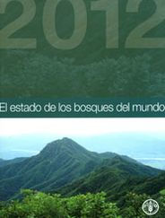 Title: El Estado de los Bosques del Mundo 2012, Author: Food and Agriculture Organization of the United Nations