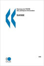 Examens de L'Ocde Des Politiques D'Innovation Examens de L'Ocde Des Politiques D'Innovation: Suisse 2006