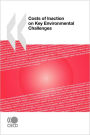 Costs Of Inaction On Key Environmental Challenges