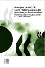 Principes de l'OCDE sur la r glementation des pensions professionnelles: M thodologie pour l' valuation et la mise en uvre