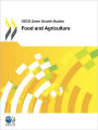 OECD Green Growth Studies Food and Agriculture