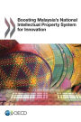 Boosting Malaysia's National Intellectual Property System for Innovation