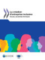 La création d'entreprise inclusive: Recueil de bonnes pratiques