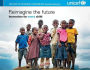 State Of The World's Children: 2015: Executive Summary - Reimagine The Future Innovation For Every Child
