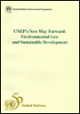 Unep's New Way Forward: Environmental Law and Sustainable Development