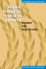 States, Markets, and Just Growth: Development in the Twenty-first Century