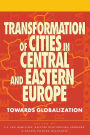 Transformation of Cities in Central and Eastern Europe: Towards Globalization