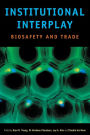 Institutional Interplay: Biosafety and Trade