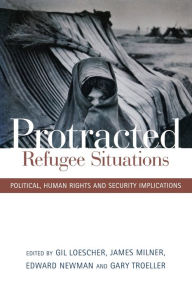 Protracted Refugee Situations: Political, Human Rights and Security Implications