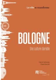 Title: Bologne: Une culture durable, Author: Gianni Carbonaro