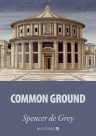 Title: Common Ground, Author: Spencer de Grey
