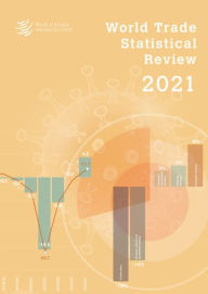 Title: World Trade Statistical Review 2021, Author: Wto Secretariat