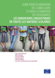 Title: Les dimensions linguistiques de toutes les matières scolaires: Guide pour l'élaboration des curriculums et pour la formation des enseignants, Author: Jean-Claude Beacco