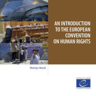 Title: An introduction to the European Convention on Human Rights, Author: Martyn Bond