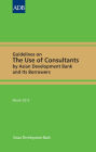 Guidelines on the Use of Consultants by Asian Development Bank and Its Borrowers