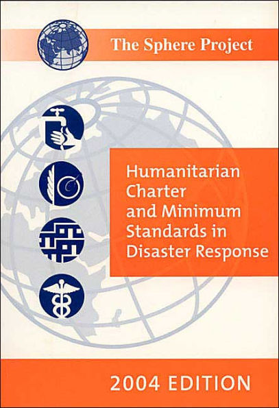 The Sphere Handbook 2004 (English version): Humanitarian Charter and Minimum Standards in Disaster Response