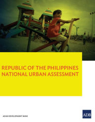 Title: Republic of the Philippines National Urban Assessment, Author: Asian Development Bank