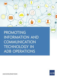 Title: Promoting Information and Communication Technology in ADB Operations, Author: Asian Development Bank
