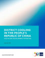 District Cooling in the People's Republic of China: Status and Development Potential