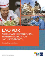 Title: Lao PDR: Accelerating Structural Transformation for Inclusive Growth, Author: Asian Development Bank