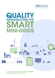 Title: Quality infrastructure for smart mini-grids, Author: International Renewable Energy Agency IRENA